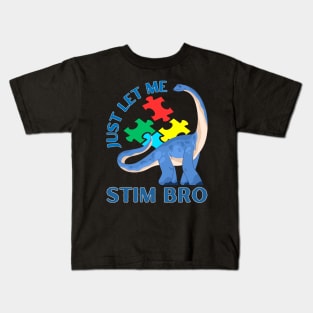 JUST LET ME STIM! Mamenchisaurus Kids T-Shirt